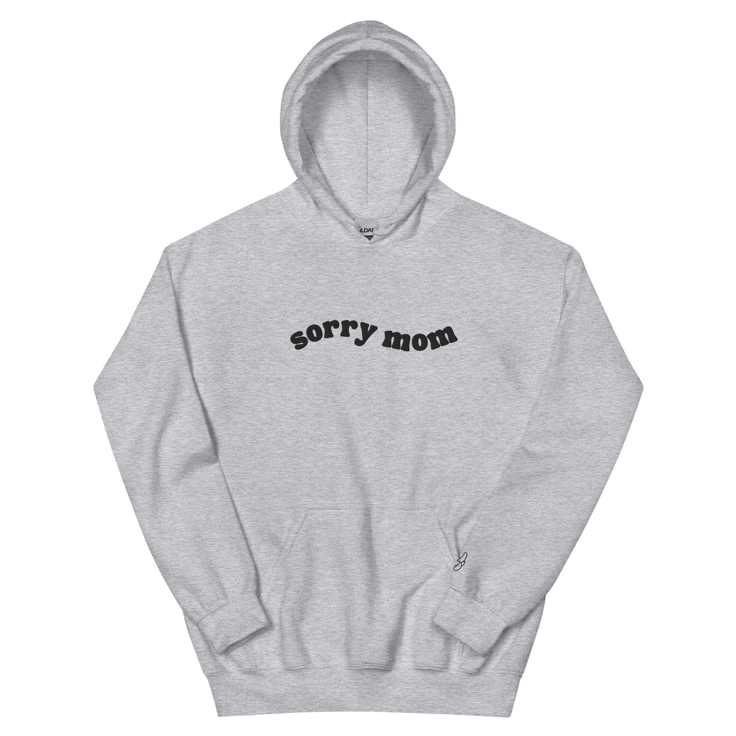 “sorry mom” Unisex Hoodie